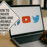 Engaging and shareable content for your audience